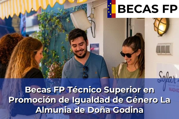 Becas FP Técnico Superior en Promoción de Igualdad de Género en La Almunia de Doña Godina