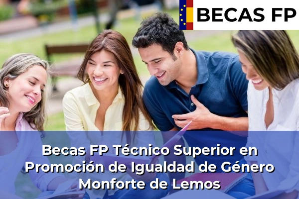 Becas FP Técnico Superior en Promoción de Igualdad de Género en Monforte de Lemos