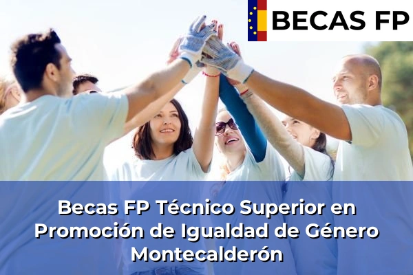 Becas FP Técnico Superior en Promoción de Igualdad de Género en Guadalajara 14 Becas FP Técnico Superior en Promoción de Igualdad de Género en Montecalderón