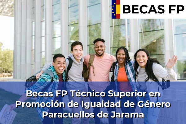 Becas FP Técnico Superior en Promoción de Igualdad de Género en Paracuellos de Jarama