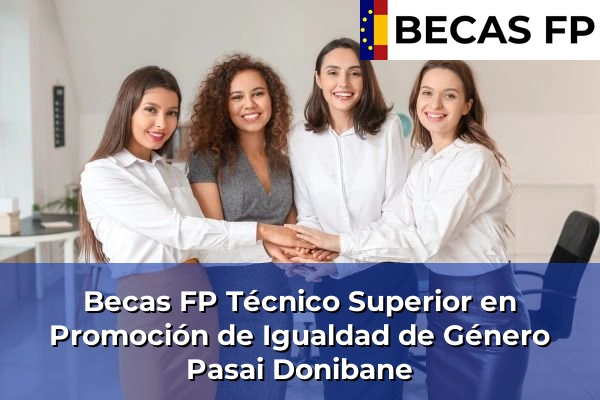 Becas FP Técnico Superior en Promoción de Igualdad de Género en Guipúzcoa 34 Becas FP Técnico Superior en Promoción de Igualdad de Género en Pasai Donibane