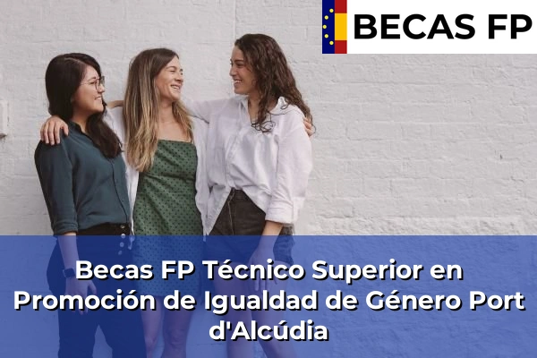 Becas FP Técnico Superior en Promoción de Igualdad de Género en Port d'Alcúdia