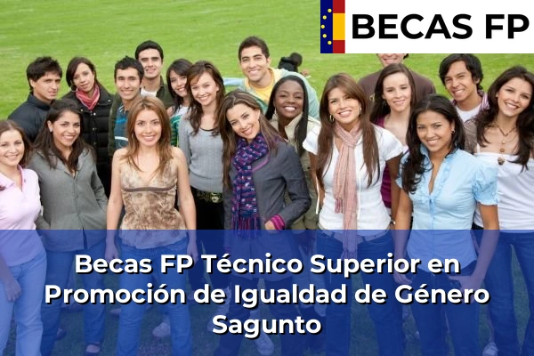 Becas FP Técnico Superior en Promoción de Igualdad de Género en Sagunto