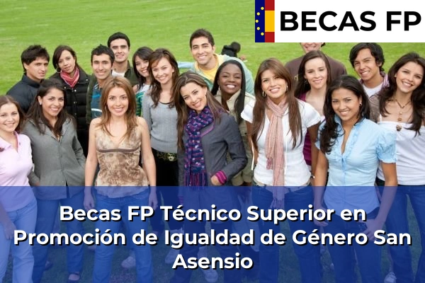 Becas FP Técnico Superior en Promoción de Igualdad de Género en San Asensio