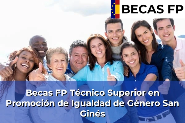 Becas FP Técnico Superior en Promoción de Igualdad de Género en San Ginés