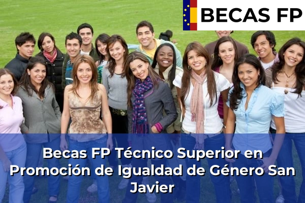 Becas FP Técnico Superior en Promoción de Igualdad de Género en San Javier
