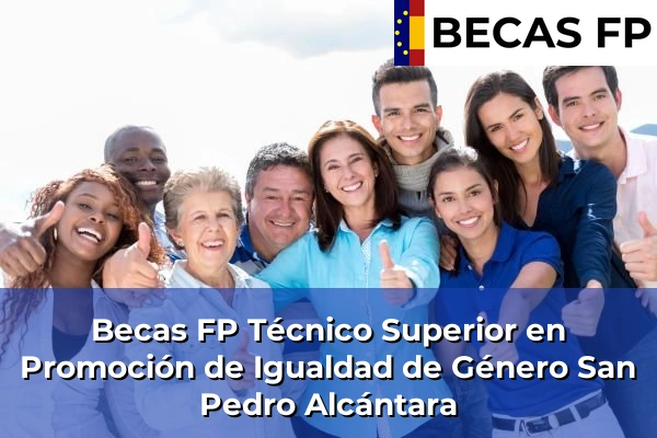 Becas FP Técnico Superior en Promoción de Igualdad de Género en San Pedro Alcántara