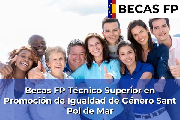 Becas FP Técnico Superior en Promoción de Igualdad de Género en Sant Pol de Mar