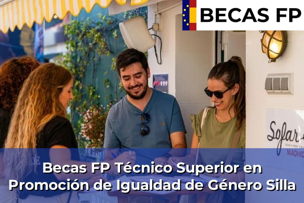 Becas FP Técnico Superior en Promoción de Igualdad de Género en Silla
