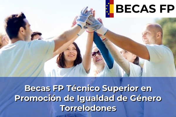 Becas FP Técnico Superior en Promoción de Igualdad de Género en Torrelodones