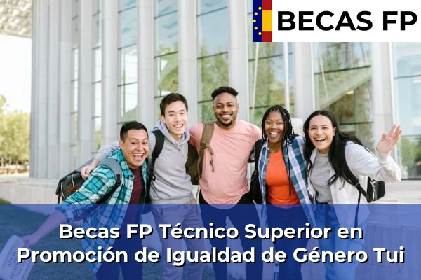 Becas FP Técnico Superior en Promoción de Igualdad de Género en Tui