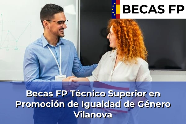 Becas FP Técnico Superior en Promoción de Igualdad de Género en Ourense 19 Becas FP Técnico Superior en Promoción de Igualdad de Género en Vilanova