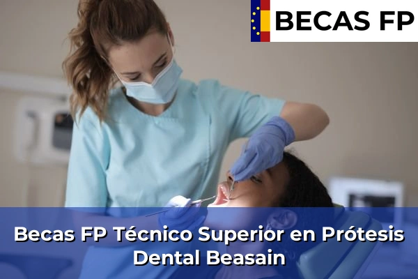 Becas FP Técnico Superior en Prótesis Dental en Beasain