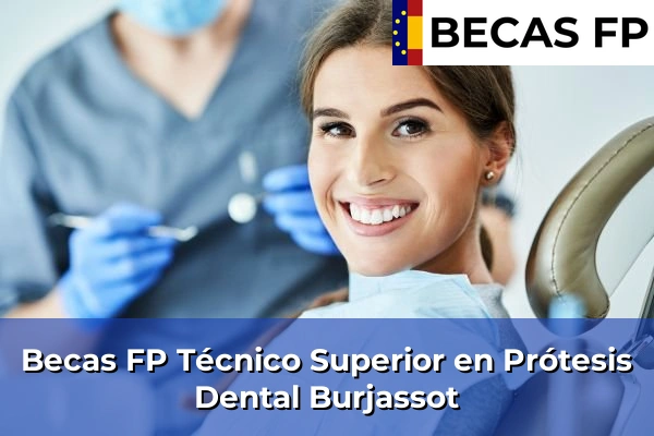 Becas FP Técnico Superior en Prótesis Dental en Burjassot