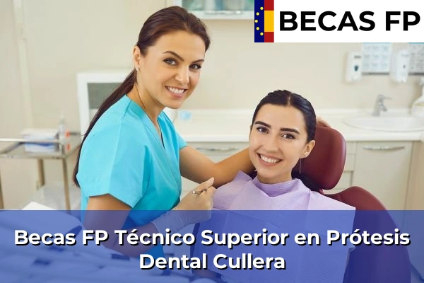 Becas FP Técnico Superior en Prótesis Dental en Cullera