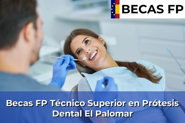 Becas FP Técnico Superior en Prótesis Dental en El Palomar