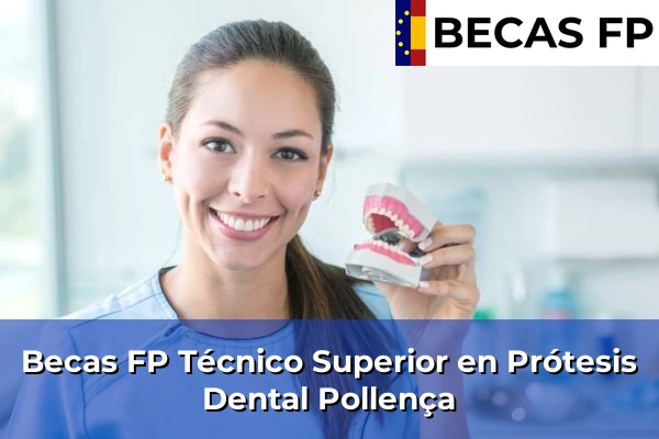 Becas FP Técnico Superior en Prótesis Dental en Pollença