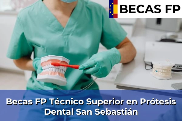Becas FP Técnico Superior en Prótesis Dental en San Sebastián