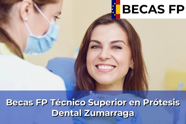 Becas FP Técnico Superior en Prótesis Dental en Zumarraga