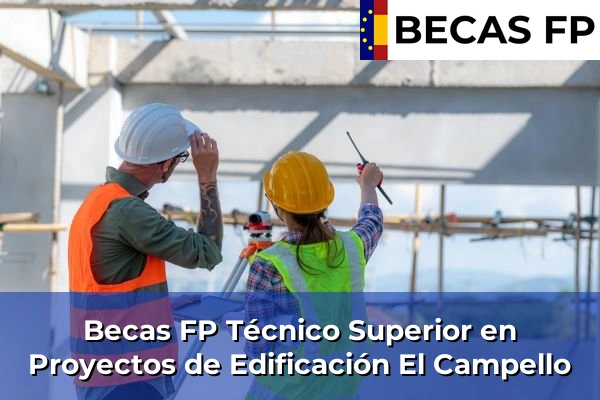 Becas FP Técnico Superior en Proyectos de Edificación en El Campello