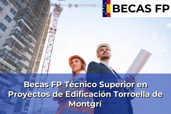 Becas FP Técnico Superior en Proyectos de Edificación en Torroella de Montgrí
