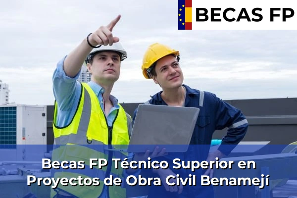 Becas FP Técnico Superior en Proyectos de Obra Civil en Benamejí