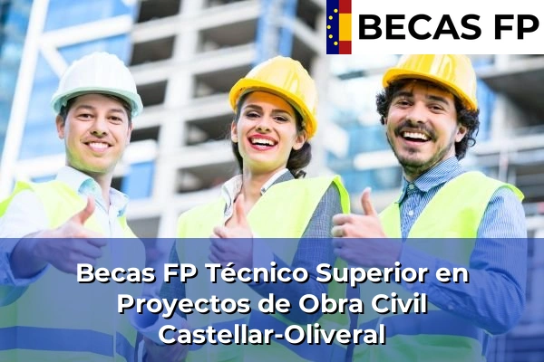 Becas FP Técnico Superior en Proyectos de Obra Civil en Castellar-Oliveral