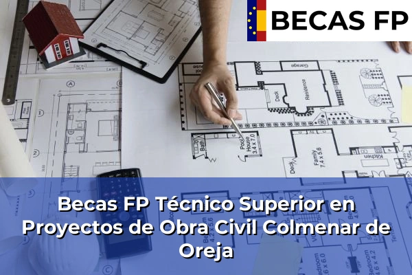 Becas FP Técnico Superior en Proyectos de Obra Civil en Colmenar de Oreja