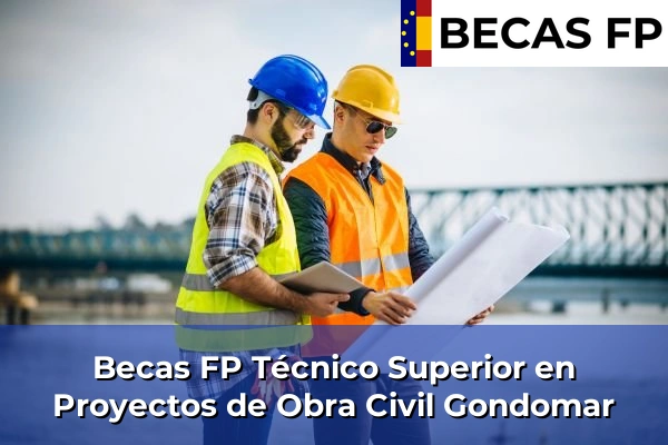 Becas FP Técnico Superior en Proyectos de Obra Civil en Gondomar