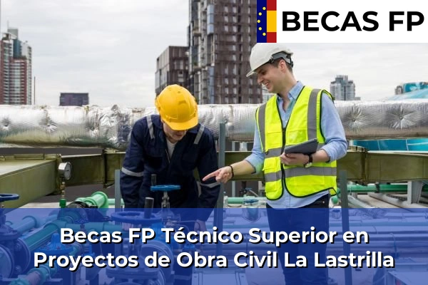 Becas FP Técnico Superior en Proyectos de Obra Civil en La Lastrilla
