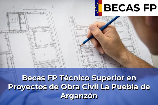 Becas FP Técnico Superior en Proyectos de Obra Civil en La Puebla de Arganzón