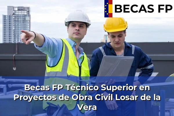 Becas FP Técnico Superior en Proyectos de Obra Civil en Losar de la Vera