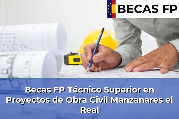 Becas FP Técnico Superior en Proyectos de Obra Civil en Manzanares el Real