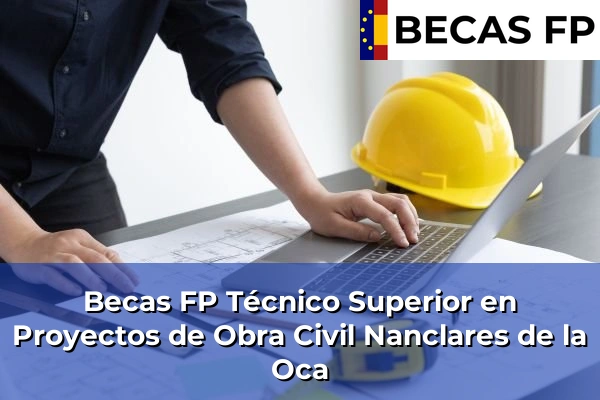 Becas FP Técnico Superior en Proyectos de Obra Civil en Nanclares de la Oca