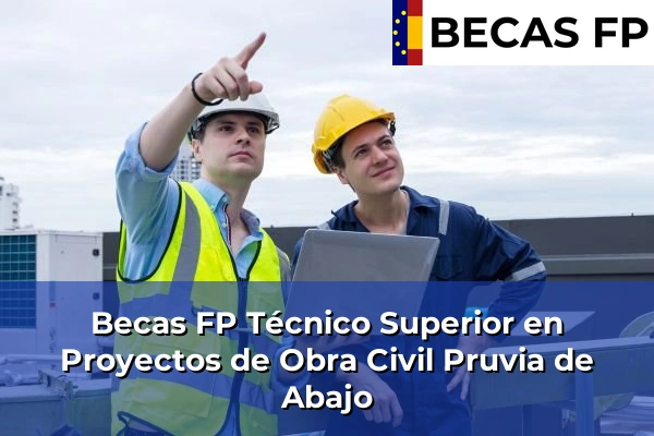 Becas FP Técnico Superior en Proyectos de Obra Civil en Pruvia de Abajo