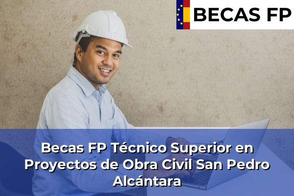Becas FP Técnico Superior en Proyectos de Obra Civil en San Pedro Alcántara