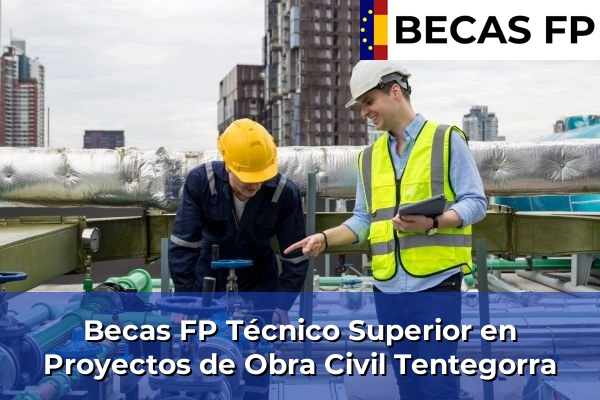 Becas FP Técnico Superior en Proyectos de Obra Civil en Tentegorra