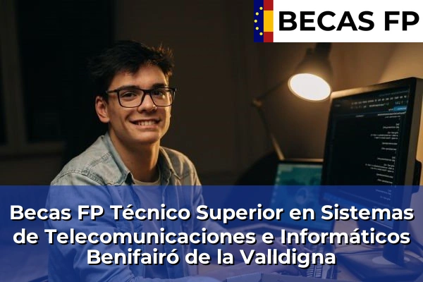 Becas FP Técnico Superior en Sistemas de Telecomunicaciones e Informáticos en Benifairó de la Valldigna