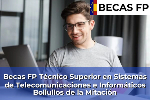 Becas FP Técnico Superior en Sistemas de Telecomunicaciones e Informáticos en Bollullos de la Mitación