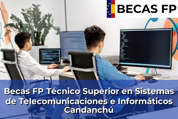Becas FP Técnico Superior en Sistemas de Telecomunicaciones e Informáticos en Huesca 7 Becas FP Técnico Superior en Sistemas de Telecomunicaciones e Informáticos en Candanchú