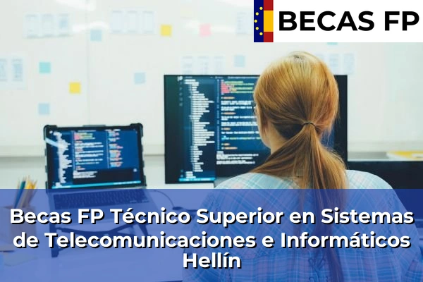 Becas FP Técnico Superior en Sistemas de Telecomunicaciones e Informáticos en Hellín