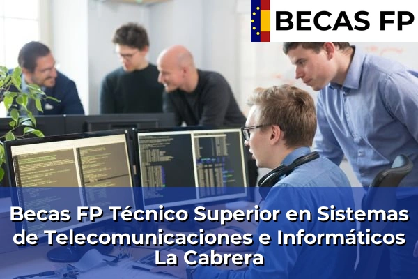Becas FP Técnico Superior en Sistemas de Telecomunicaciones e Informáticos en La Cabrera