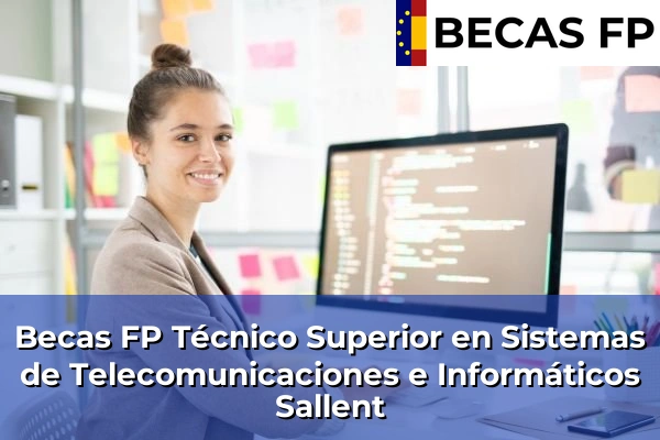 Becas FP Técnico Superior en Sistemas de Telecomunicaciones e Informáticos en Sallent