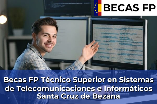 Becas FP Técnico Superior en Sistemas de Telecomunicaciones e Informáticos en Santa Cruz de Bezana