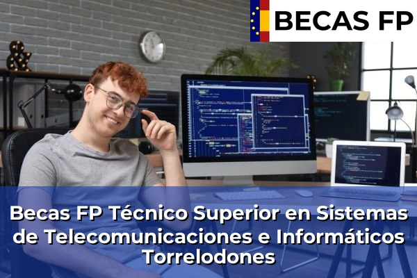 Becas FP Técnico Superior en Sistemas de Telecomunicaciones e Informáticos en Torrelodones