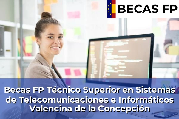 Becas FP Técnico Superior en Sistemas de Telecomunicaciones e Informáticos en Valencina de la Concepción