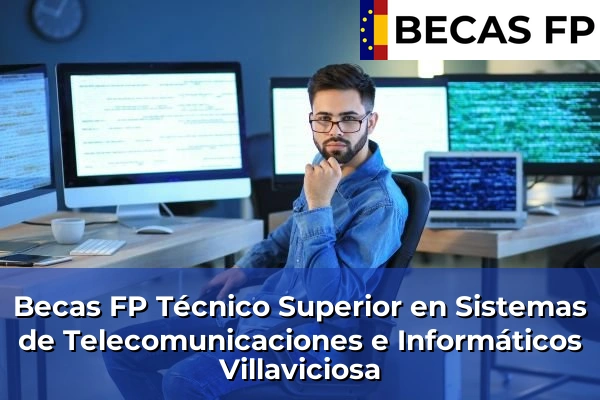 Becas FP Técnico Superior en Sistemas de Telecomunicaciones e Informáticos en Villaviciosa