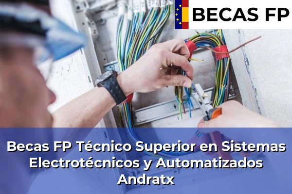 Becas FP Técnico Superior en Sistemas Electrotécnicos y Automatizados en Andratx