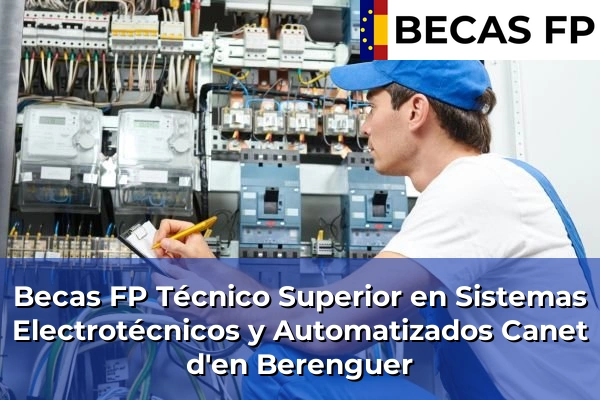Becas FP Técnico Superior en Sistemas Electrotécnicos y Automatizados en Canet d'en Berenguer