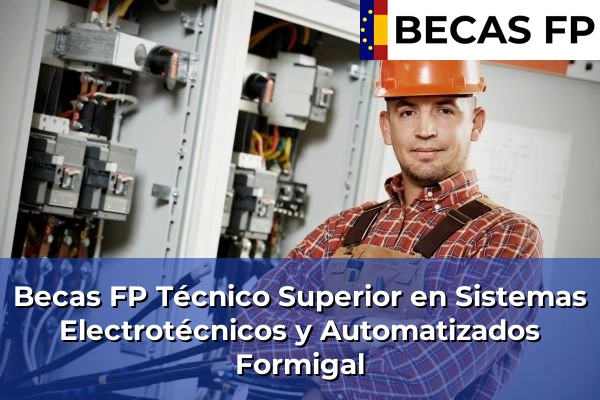 Becas FP Técnico Superior en Sistemas Electrotécnicos y Automatizados en Formigal